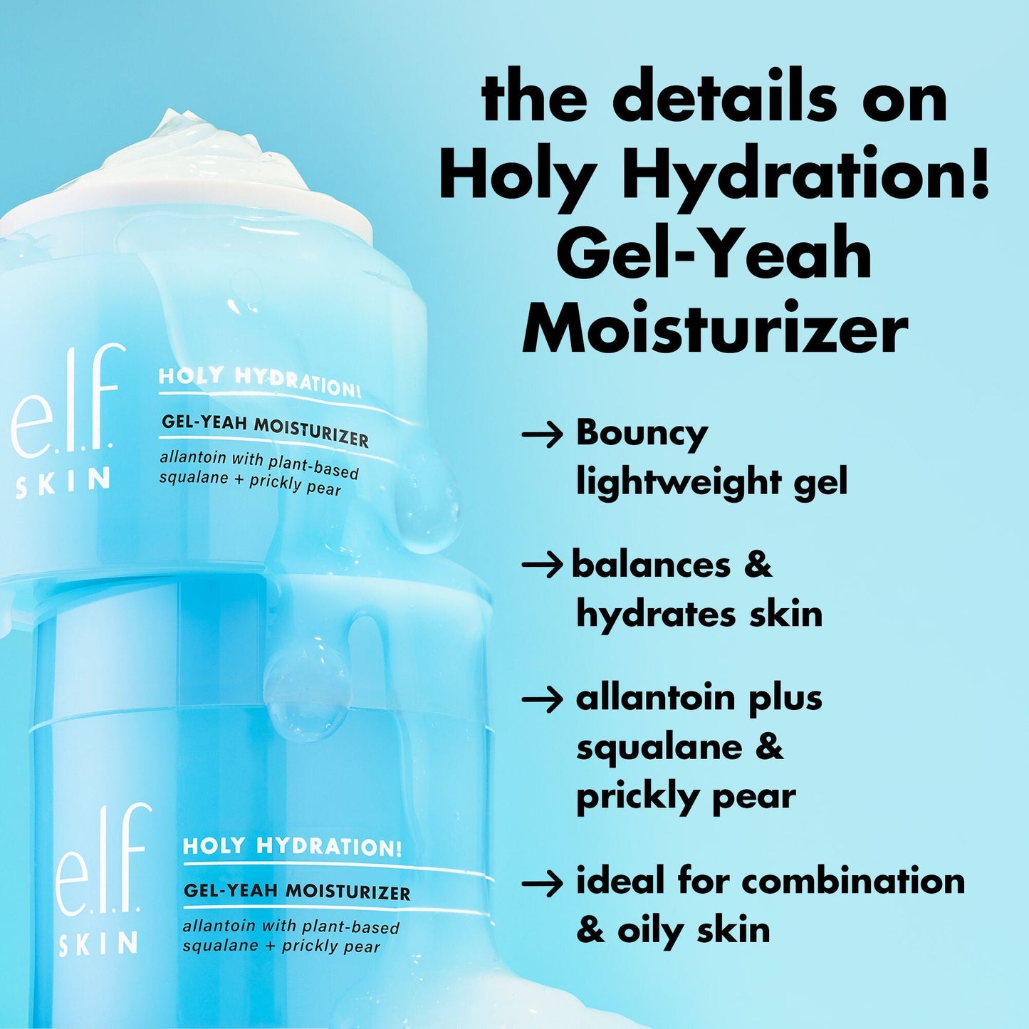 holy-hydration-gel-yeah-moisturizer-b1 0226_EDU_HHGelYeah_Details.jpg