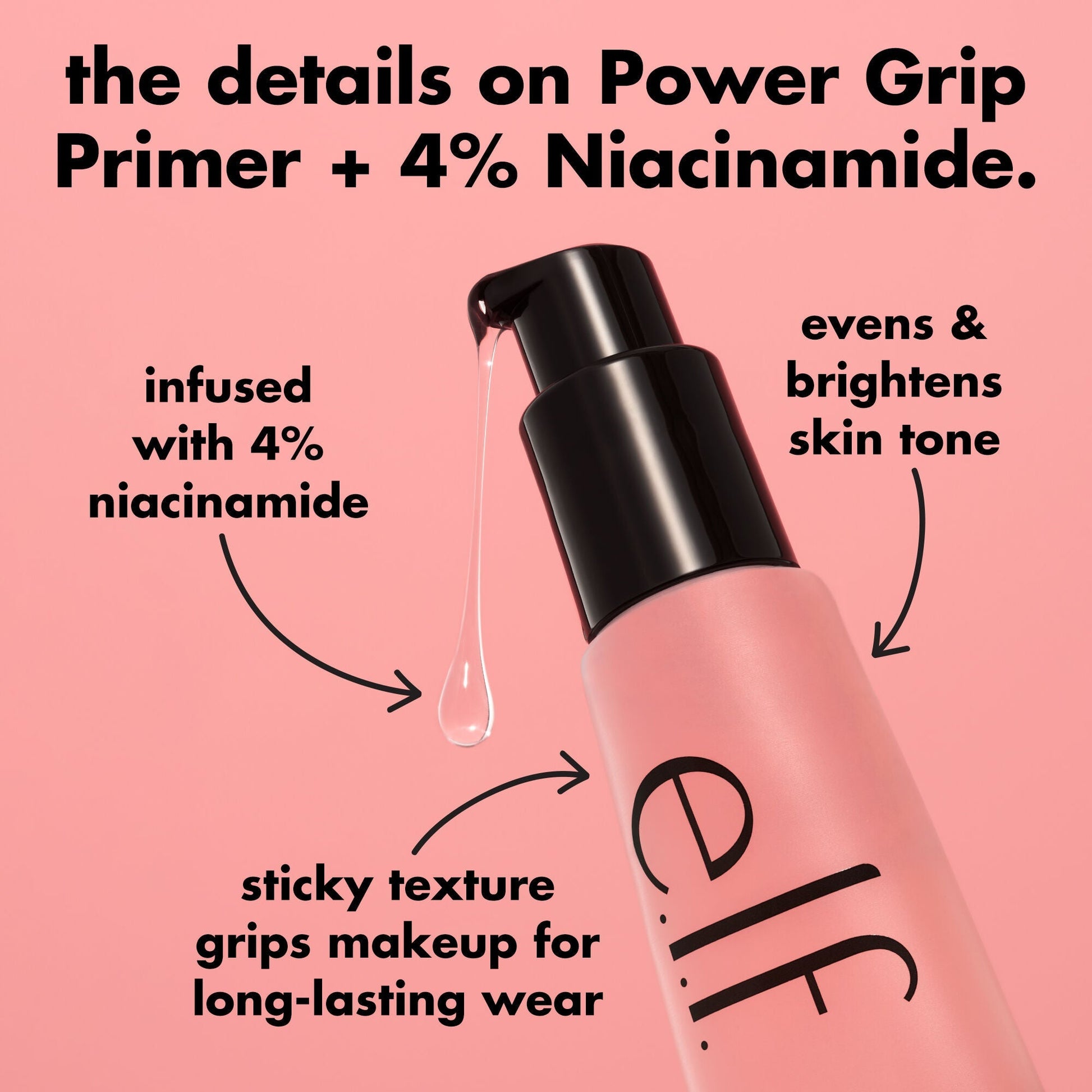 power-grip-primer-4-niacinamide-x4 0226_EDU_PowerGripPrimerNiacinamide_Details_4ad32b9b-0c60-455e-af97-74a39c1a2d7e.jpg