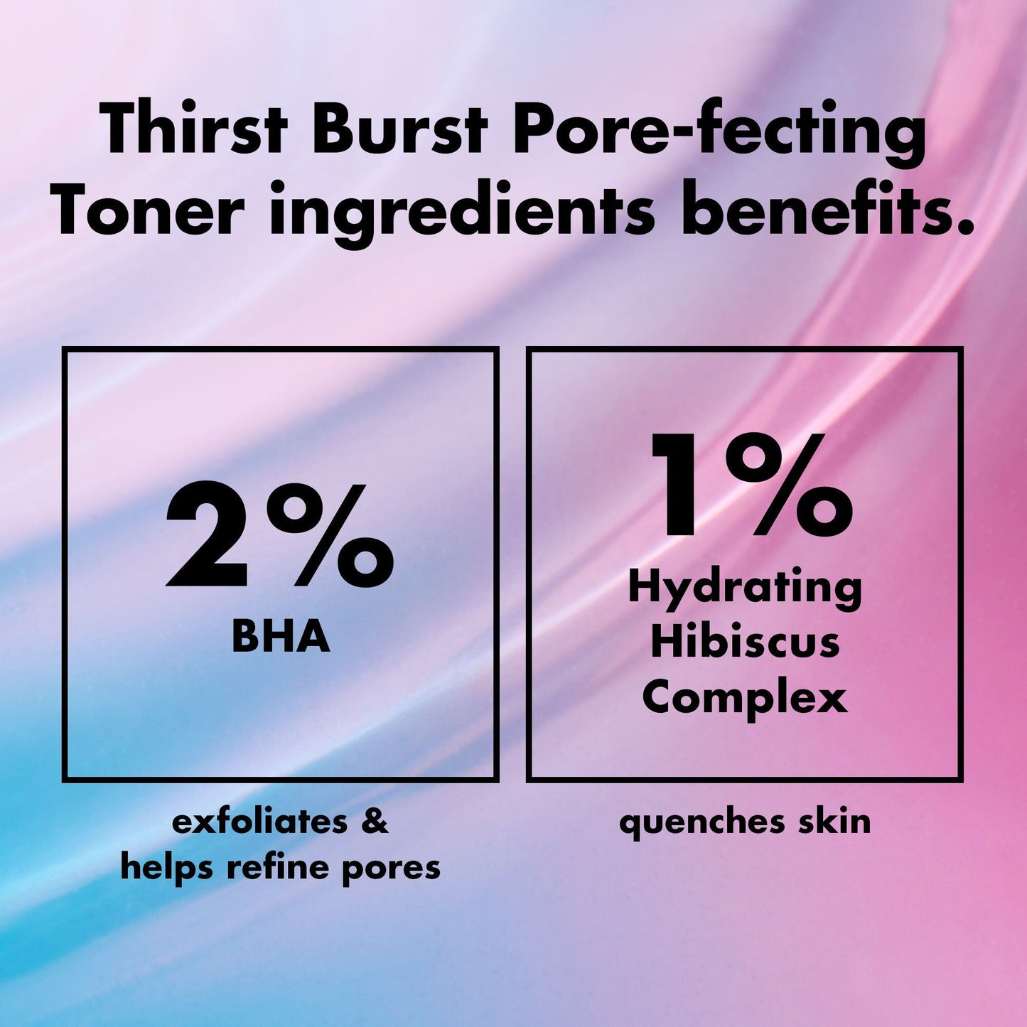 thirst-burst-pore-fecting-toner-n5 0326_EDU_THIRSTBURSTTONER_Ingredients_b4852f77-e698-4104-a23a-784d9c80e41e.jpg