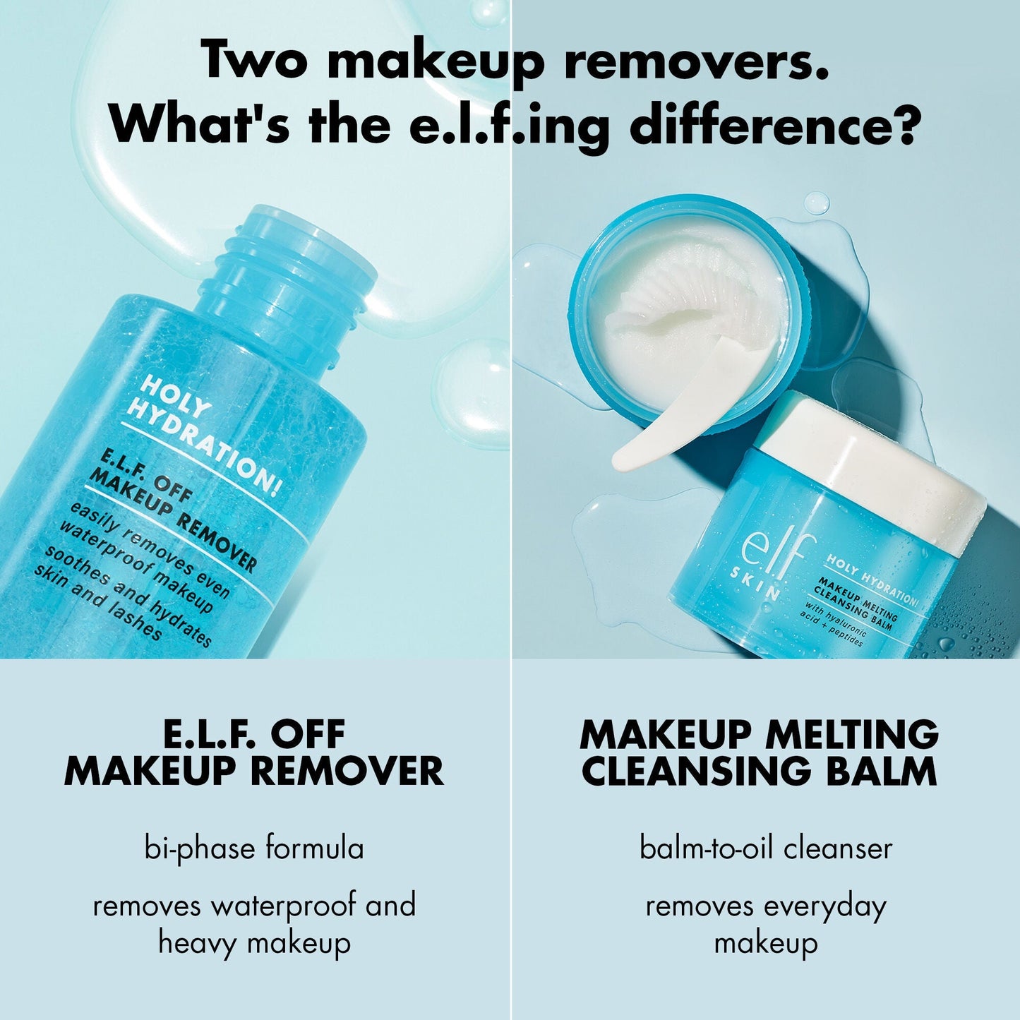 holy-hydration-e-l-f-off-makeup-remover-j2 0523_EDUCATION_NEWARRIVALS_HOLY_HYDRATION_COMPARISON.jpg